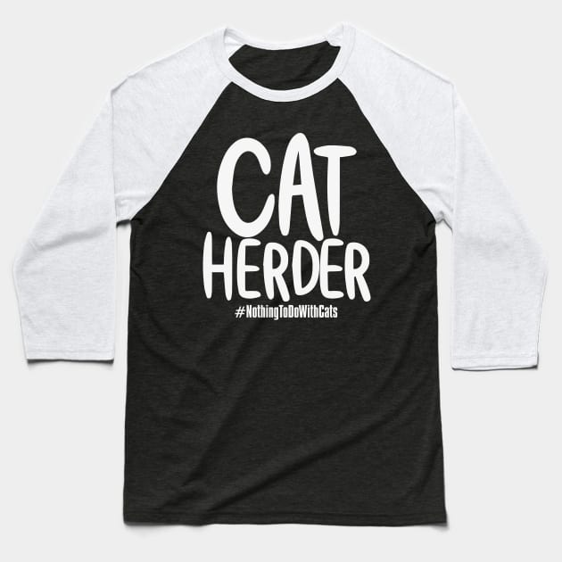 Cat Herders Day – December Baseball T-Shirt by irfankokabi